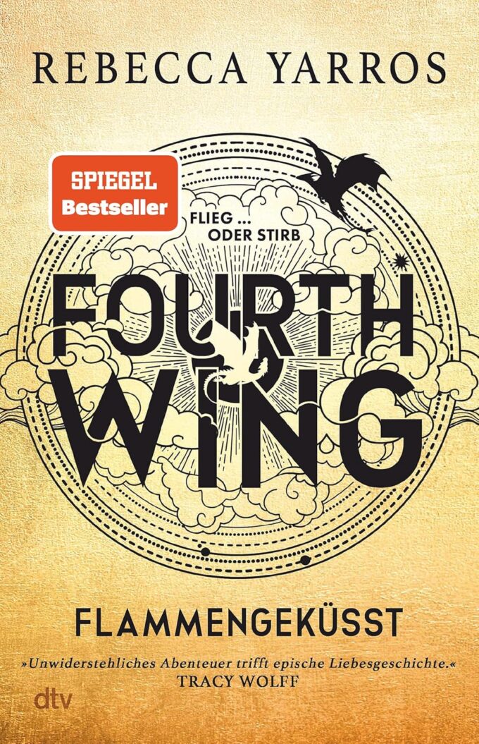 Fourth Wing – Flammengeküsst: Roman | Das internationale Bestsellerphänomen (Flammengeküsst-Reihe 1)